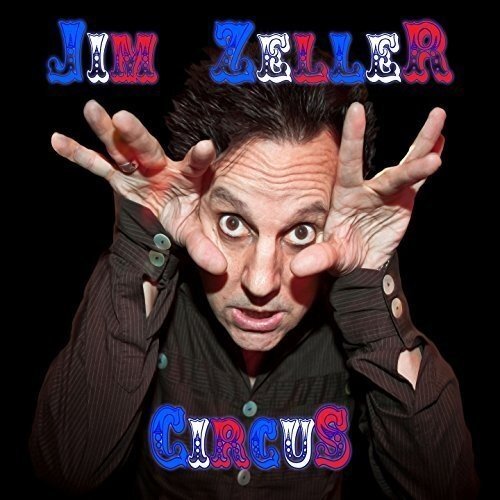 Jim Zeller Circus (CD)