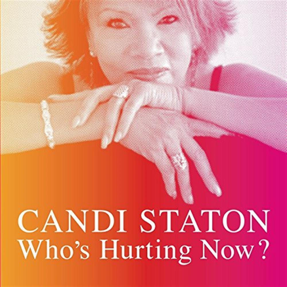 Who's Hurting Now? - Candi Staton (Audio cd)