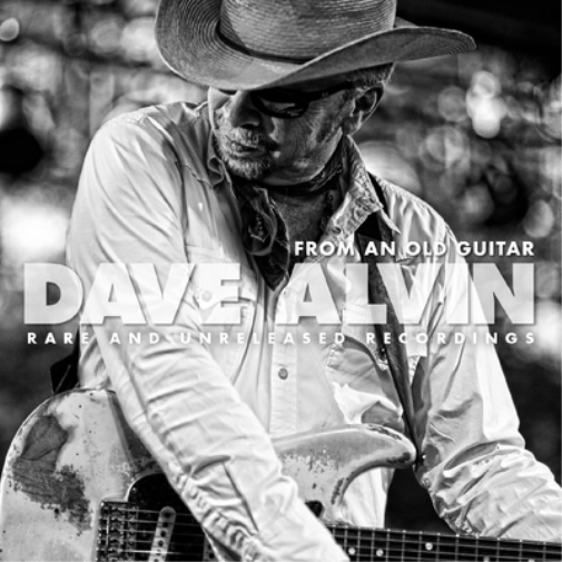 Dave Alvin From an Old Guitar: Rare and Unreleased Songs (CD) Album