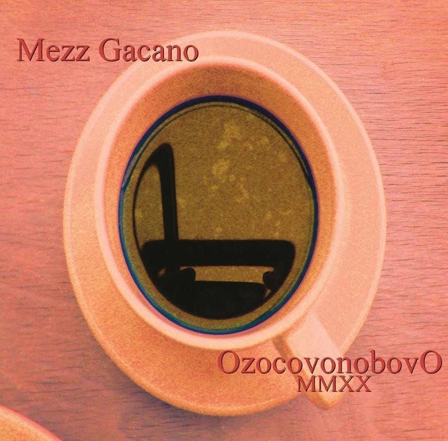 Mezz Gacano & Self Standing - Ozocovonobovo Mmxx - Cd