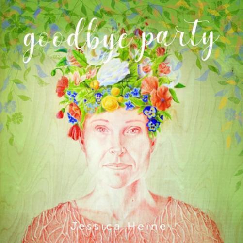 Jessica Heine Goodbye Party (CD) Album