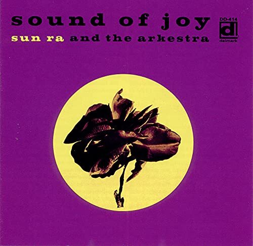 SUN RA & THE ARKESTRA Sound Of Joy Vinyl NUOVO
