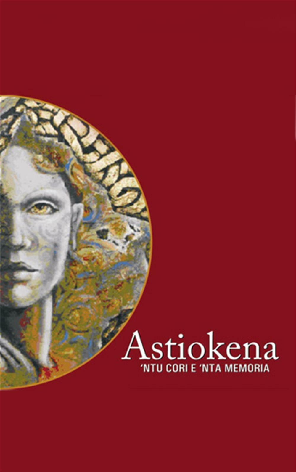 Ntu Cori E 'Nta Memori - Astiokena (Audio Cd)