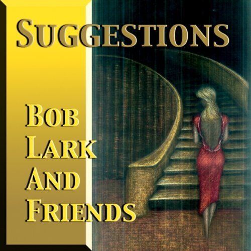 Bob Lark Suggestions (CD)
