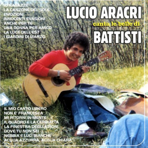 Aracri Lucio - Canta Le Belle Di Battisti