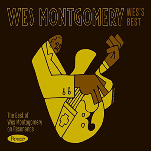 Wes Montgomery Wes's Best: The Best of Wes Montgomery On Resonance (CD) Album