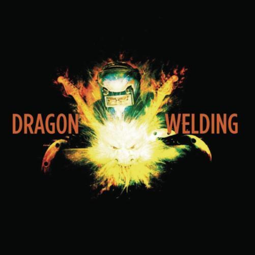 Dragon Welding Dragon Welding (CD) Album