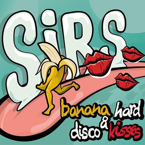 The Sirs Banana Hard & Disco Kisses (Vinyl LP)
