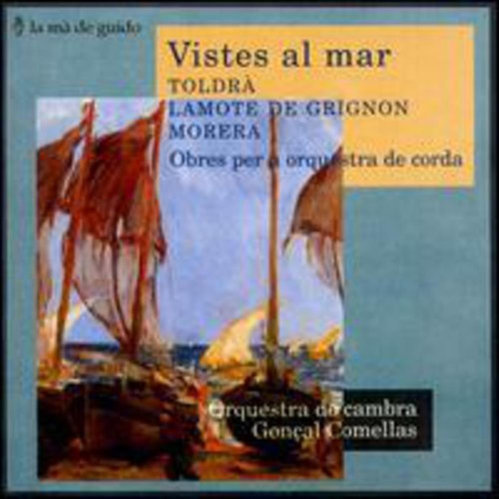 Obras Por A Orquesta De Corda - Vistes Al Mar: Toldra / Grignon... (Audio Cd)