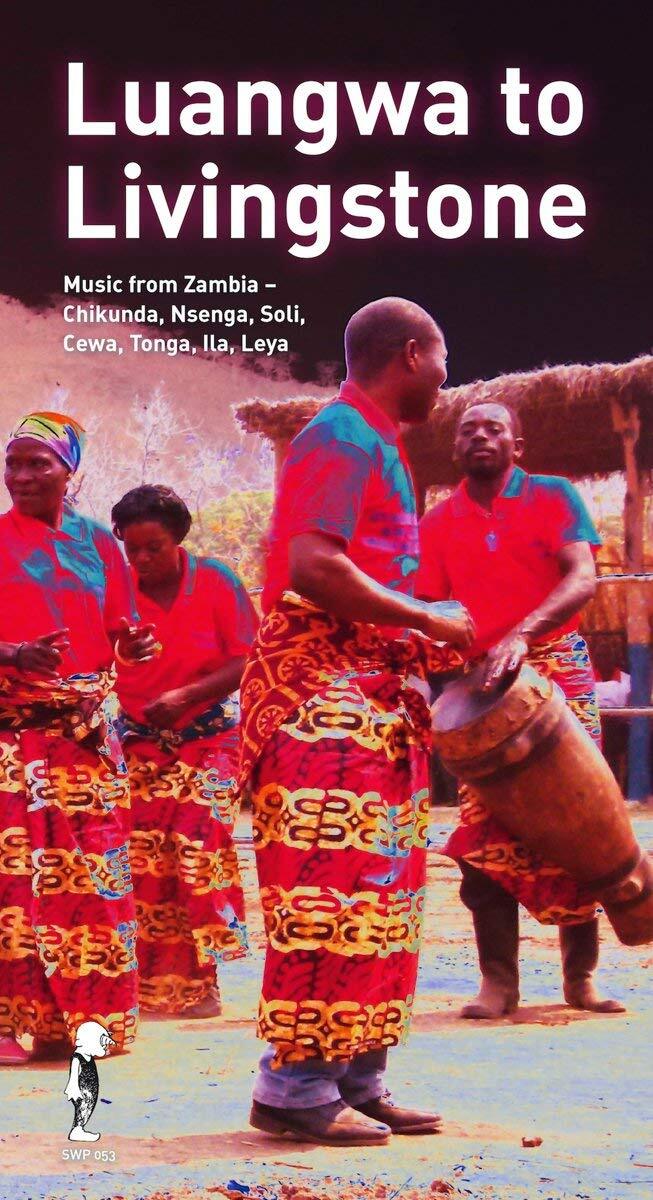 Various Luangwa To Livingstone. Music From Zambia - Chikunda, N CD NUOVO