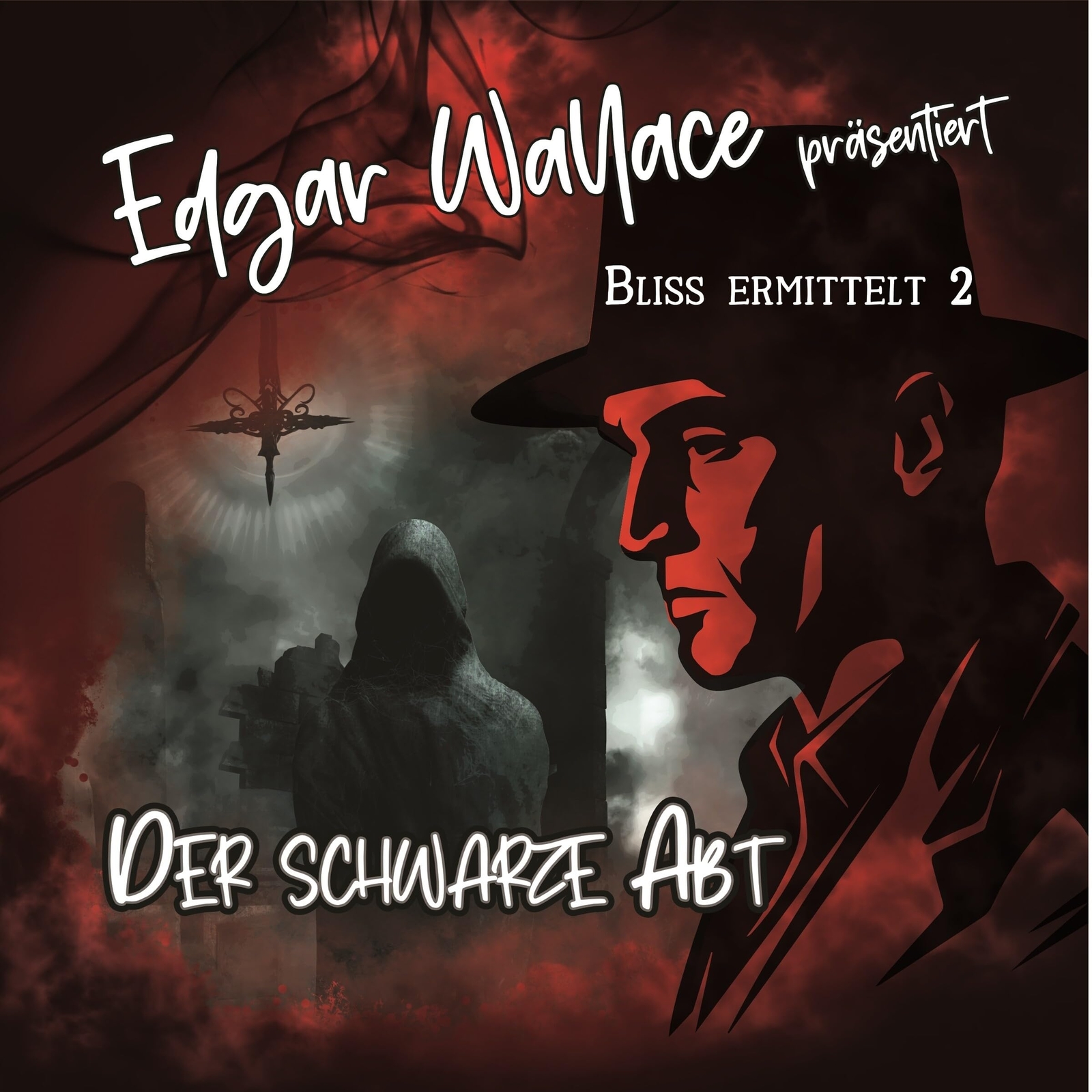 Wallace,Edgar - Bliss Ermittelt Edgar Wallace 02 - der Schwarze Abt (CD)