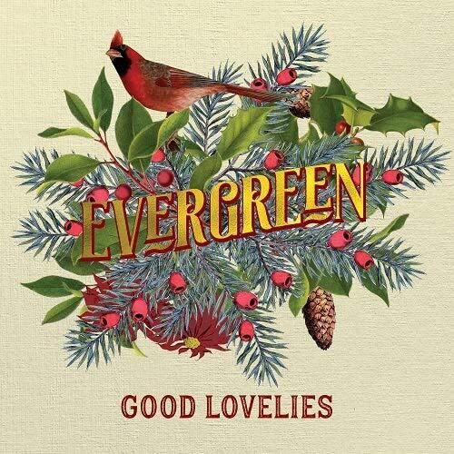 Good Lovelies Evergreen (CD)