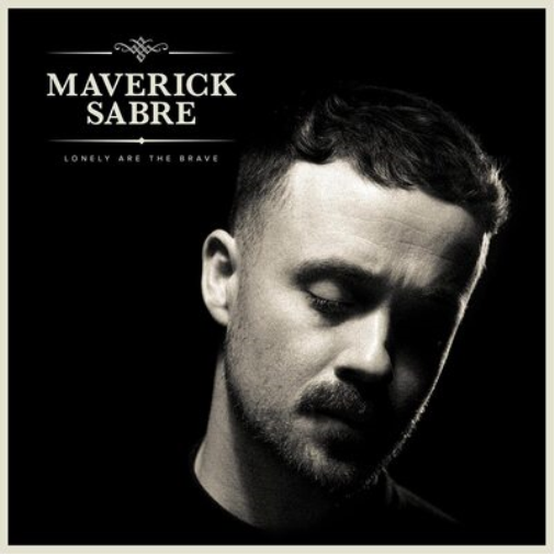 Maverick Sabre Lonely Are the Brave (Mav's Version) (CD) Album
