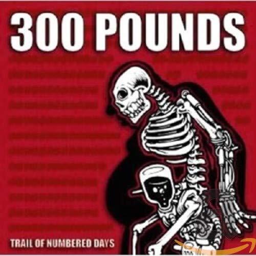 300 Pounds Trail of Numbered (CD)
