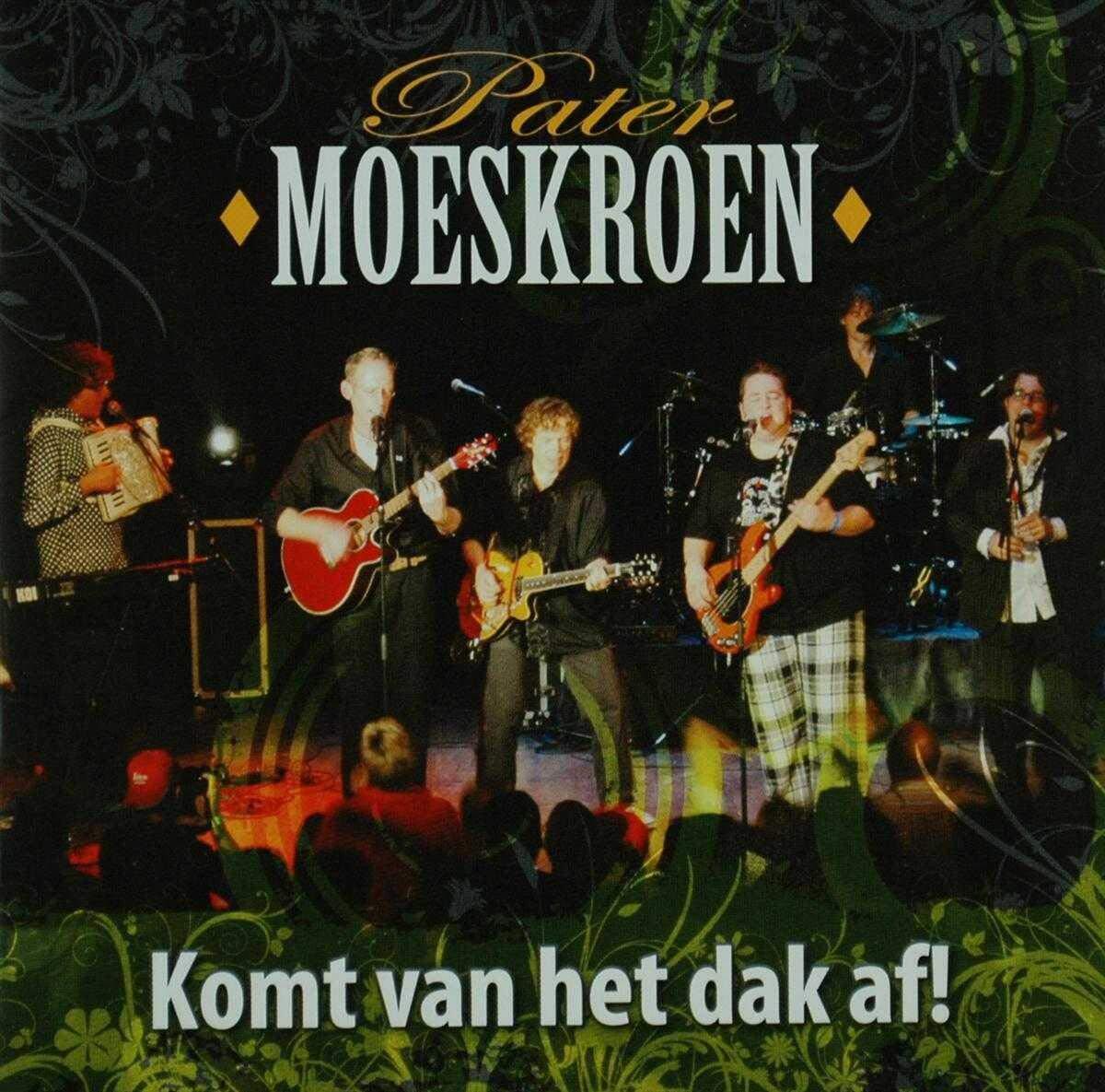 Pater Moeskroen Pater Moeskroen - Komt Van Het Dak Af! (CD)