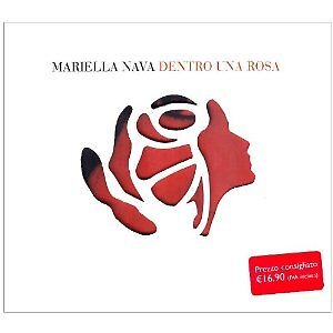 MARIELLA NAVA - DENTRO UNA ROSA  CD CANZONE ITALIANA