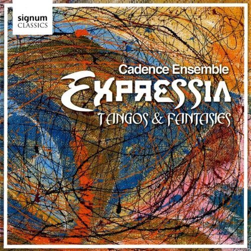 Expressia: Tangos and Fantasies (Cadence Ensemble) (CD) Album