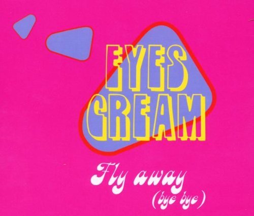 Eyes Cream Fly Away (Bye Bye) (CD)