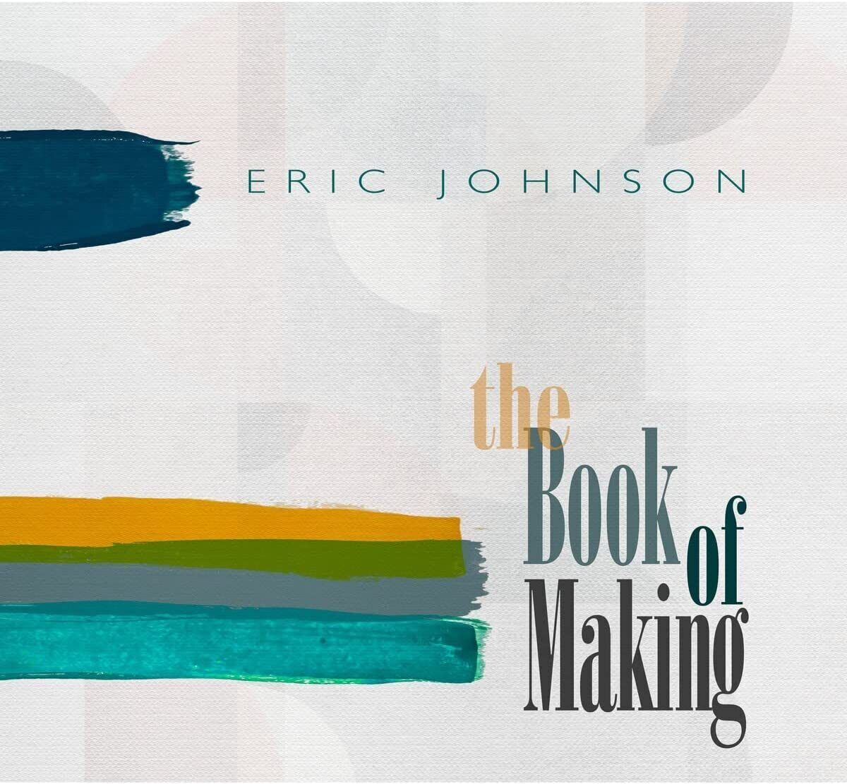 Eric Johnson The Book of Making (CD) Album
