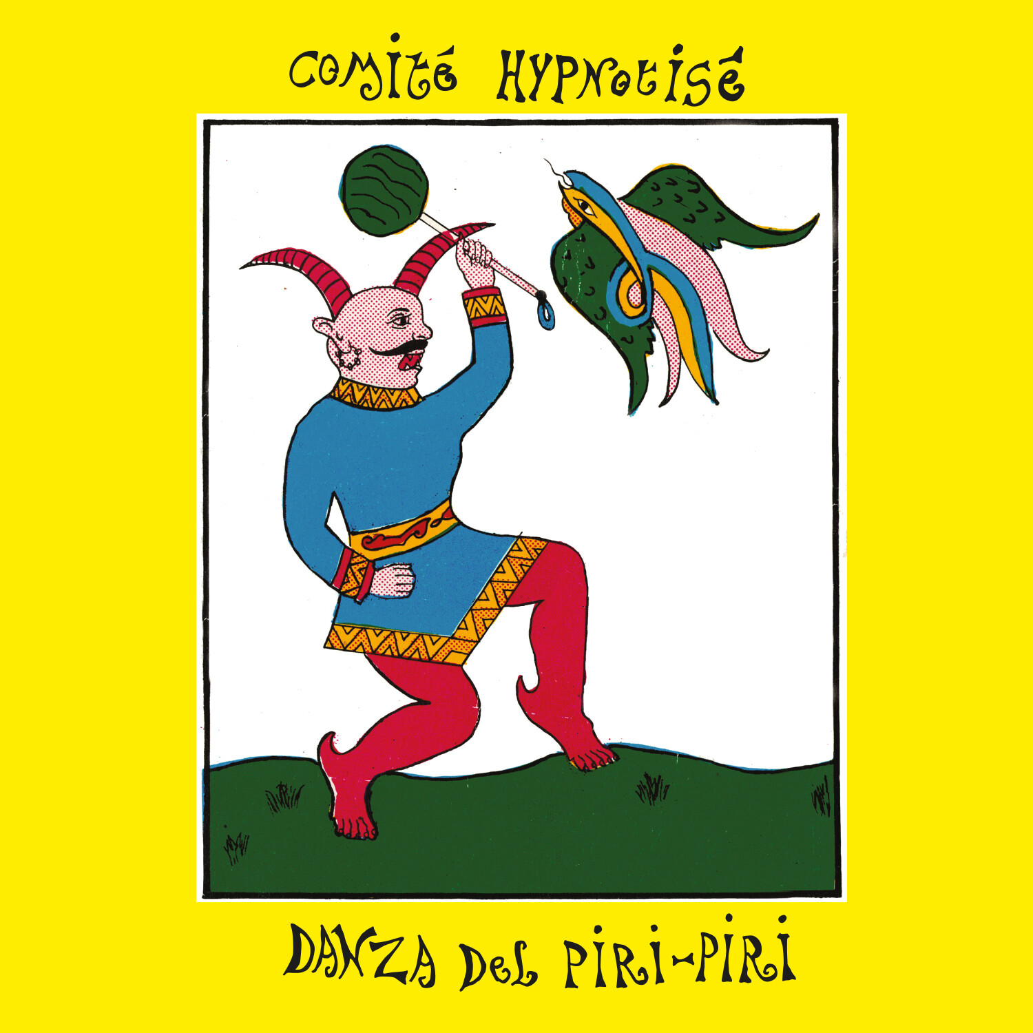 Comité Hypnotisé Danza Del Piri-Piri (Vinyl LP) 12" Album