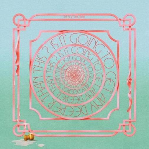 The Soft Pink Truth Is It Going to Get Any Deeper Than This? (Vinyl LP)