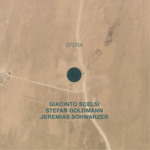 Giacinto Scelsi/Stefan Goldmann/Jeremias Schwarzer Sfera (CD) Album
