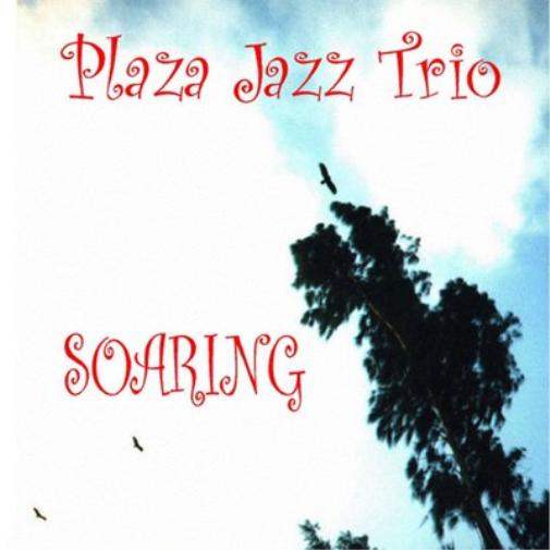 Plaza Jazz Trio Soaring (CD) Album