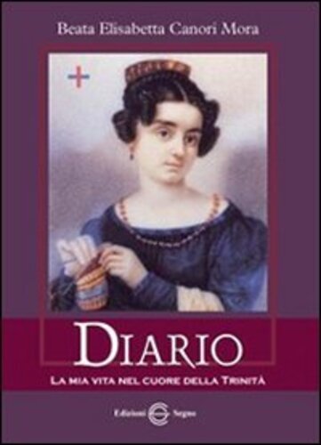 Libri Beata Elisabetta Canori Mora. Diario