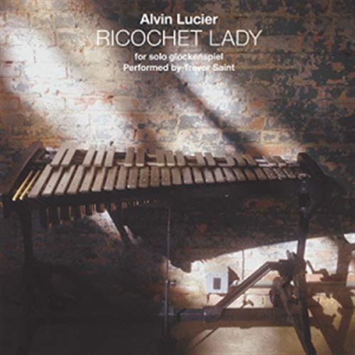 Richochet Lady - Alvin Lucier (Audio CD)