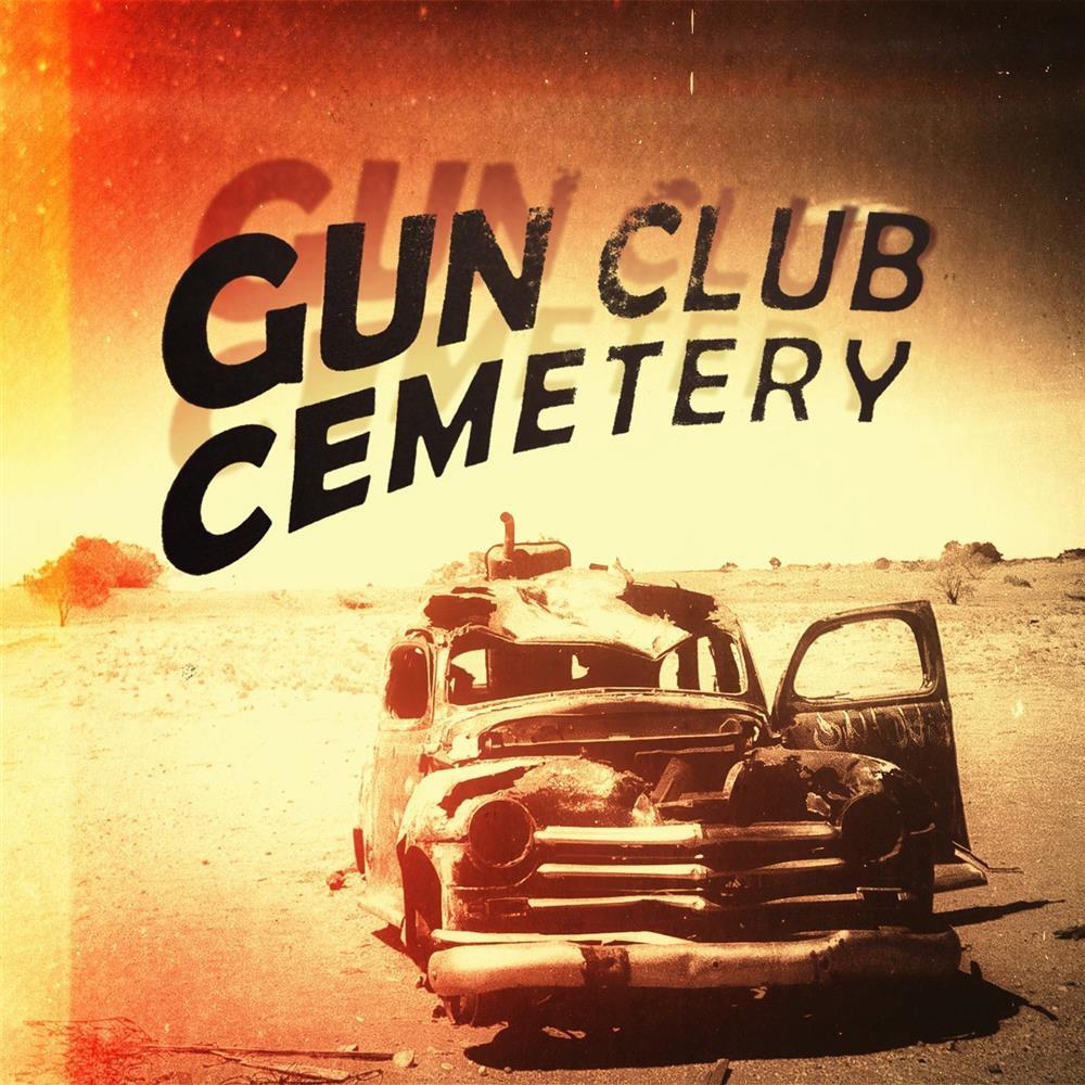 Gun Club Cemetery - Gun Club Cemetery (Audio Cd)