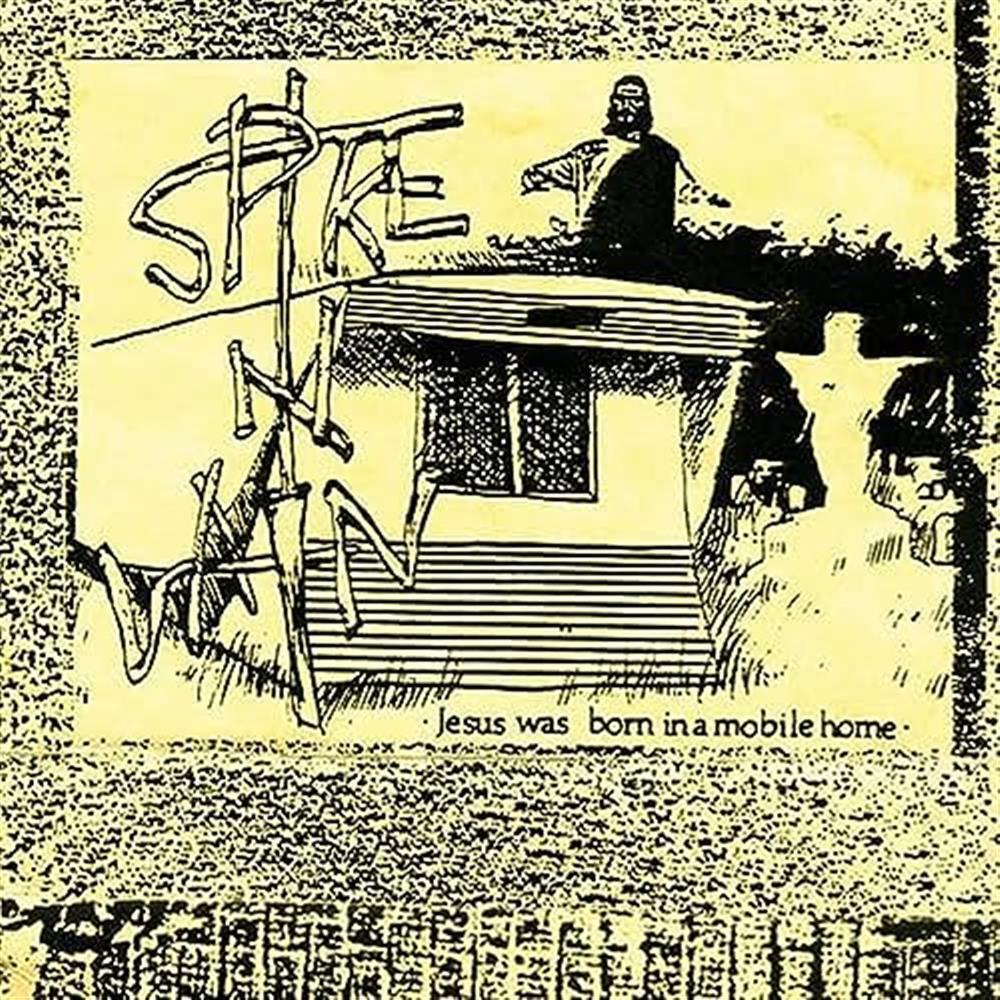 Jesus Was Born In A Mobile Home - Spike In Vain (Vinile)