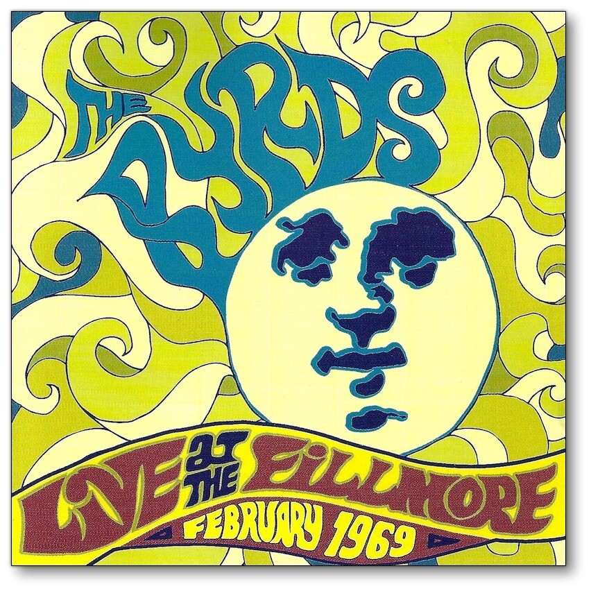 The Byrds ‎– Live At The Fillmore ~ February 1969 (CD, Album)
