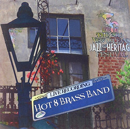 7024782 Audio Cd Hot 8 Brass Band - Live At Jazzfest 2013