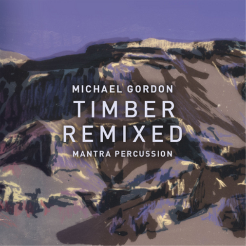 Michael Gordon Michael Gordon: Timber Remixed (CD) Album