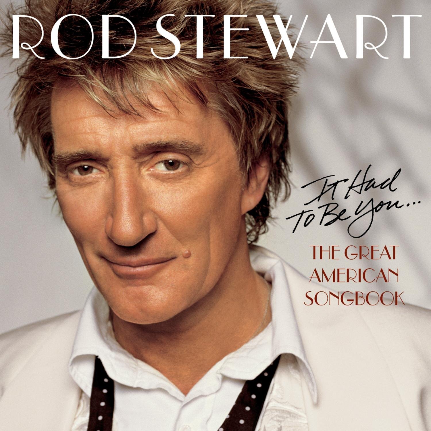 Stewart, Rod It Had to Be You: The Great American Songbook (Cassette)