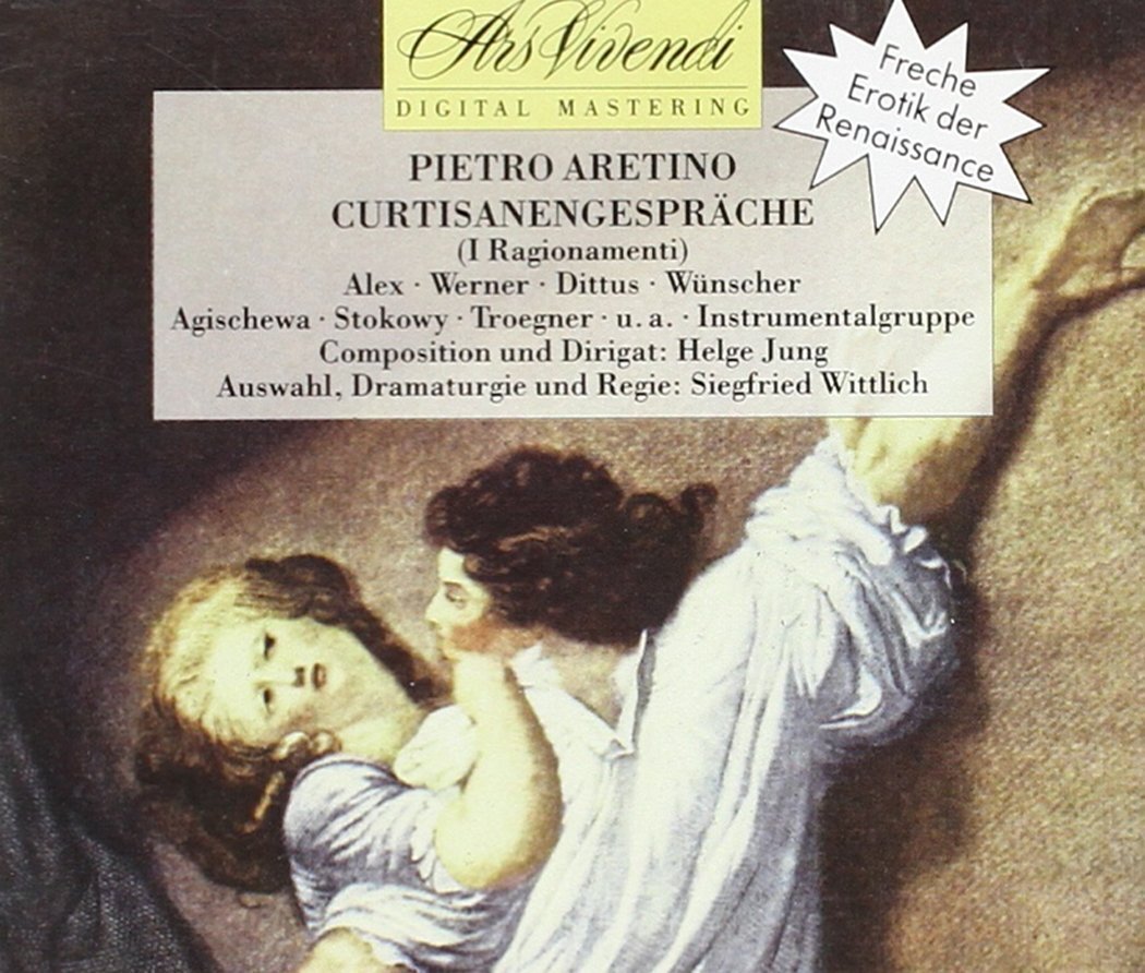 VARIOUS ARTISTS Aretino Pietro 1492-1556: I Ragionamenti. Performed In Germ (CD)
