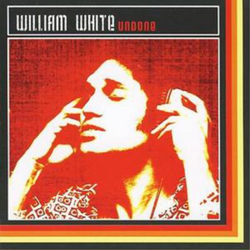 William White Undone (CD) Album