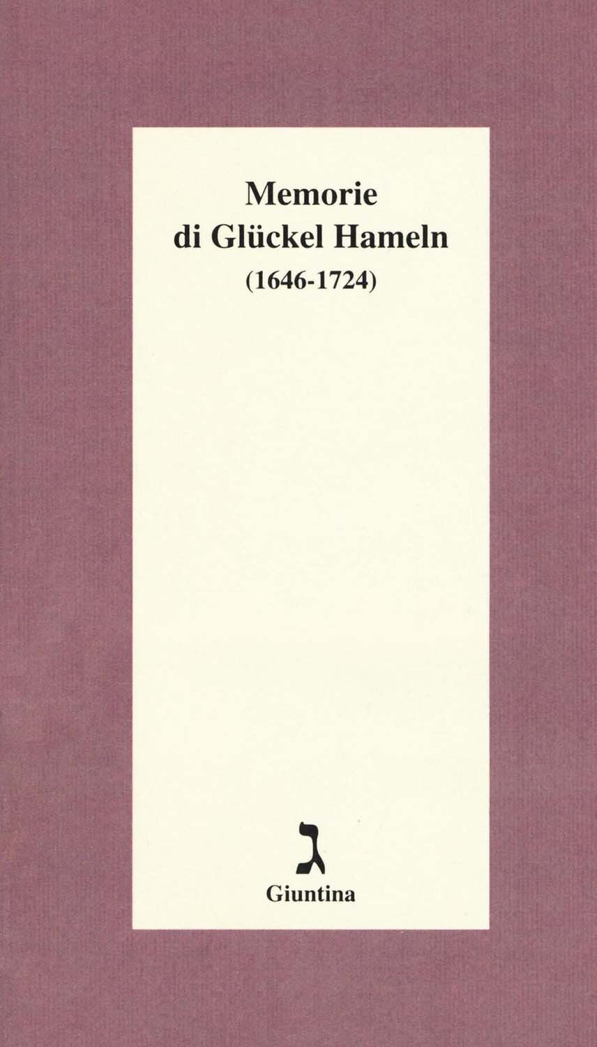 Libri Glückel Hameln - Memorie Di Gluckel Hameln (1646-1724)
