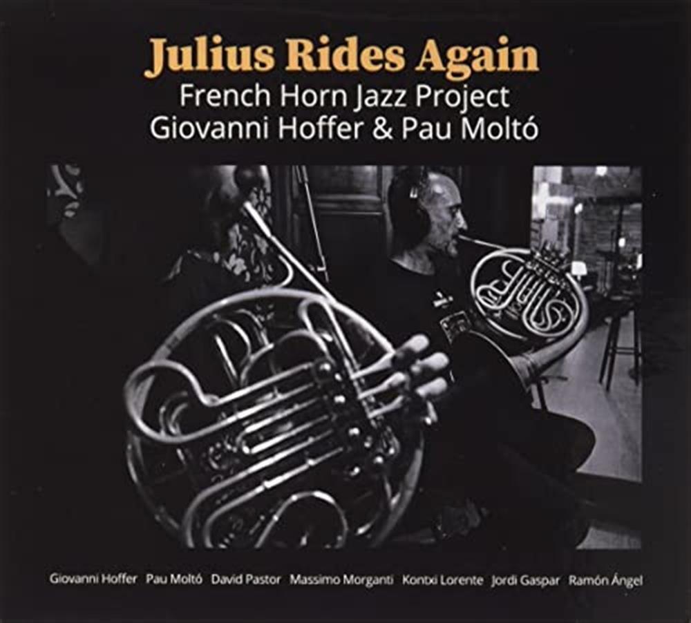 Julius Rides Again - French Horn Jazz Project / Giovanni Hoffer... (Audio cd)