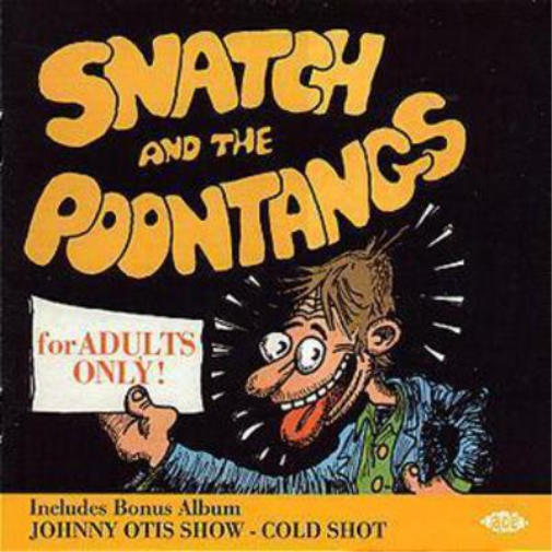 Johnny Otis Snatch and the Poontangs/cold Shot! (CD) Album