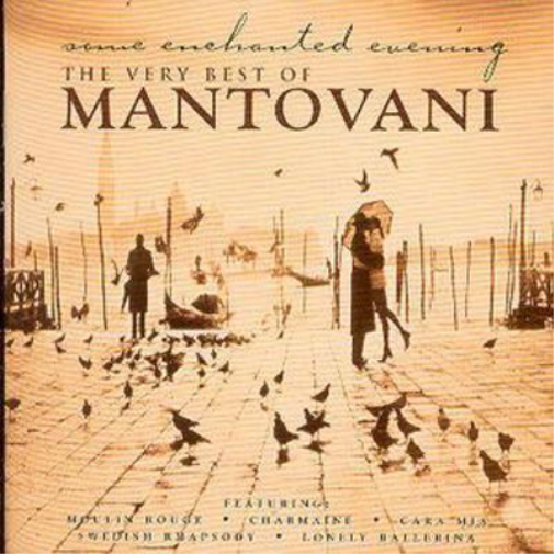 Mantovani and His Orchest The Very Best Of Mantovani: some enchanted eveni (CD)