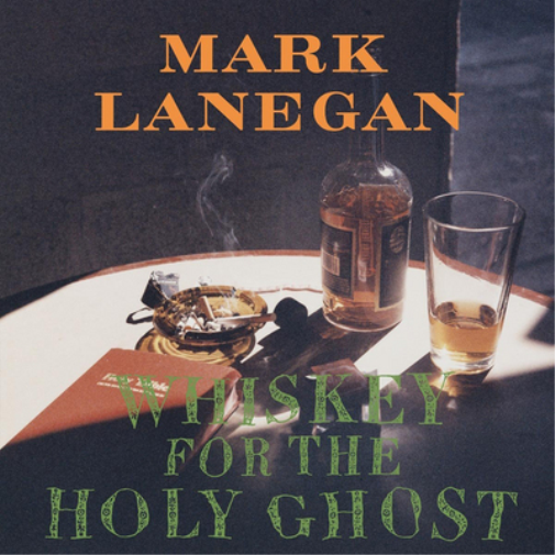 Mark Lanegan Whiskey for the Holy Ghost (Vinyl LP) 12" Album