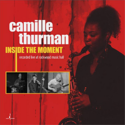 Camille Thurman Inside the Moment: Recorded Live at Rockwood Music Hall (CD)