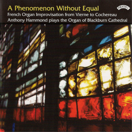 Anthony Hammond A Phenomenon Without Equal: French Organ Improvisation from (CD)