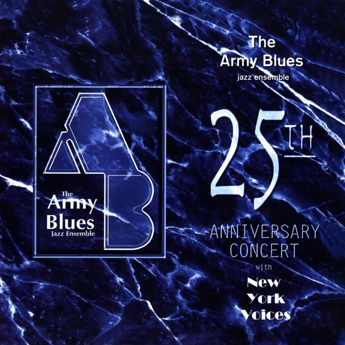 The Army Blues Jazz Ensemble 25th Anniversary Concert (CD) Album