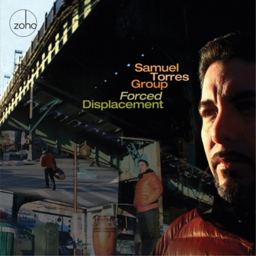 Samuel Torres Group Forced Displacement (CD) Album
