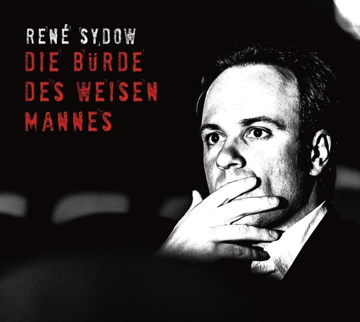 Sydow,Rene Die Buerde des Weisen Mannes (CD)