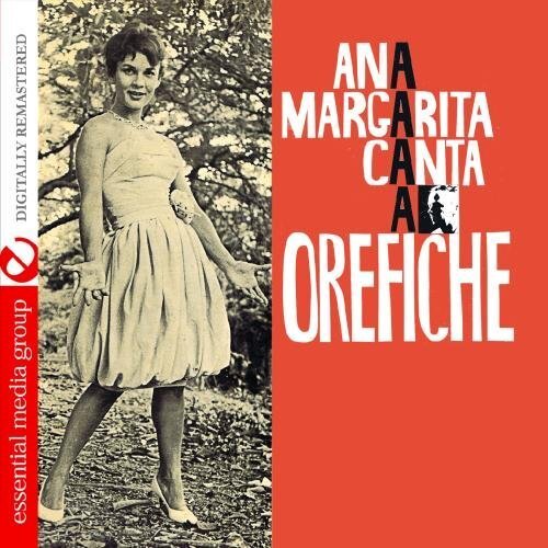 Ana Margarita Martinez Ca Ana Margarita Canta A Orefiche (Digitally Remaste (CD)