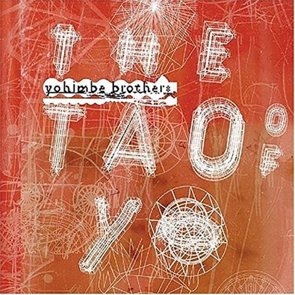 The Tao Of Yo - Yohimbe Brothers (Audio cd)