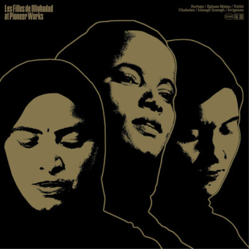 Les Filles De Illighadad At Pioneer Works (Vinyl LP) 12" Album